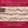 More Divine Than Human - Music from the Eton Choirbook